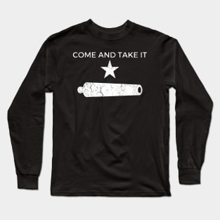 Come And Take It Long Sleeve T-Shirt